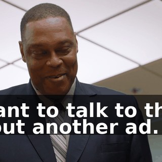 I want to talk to them about another ad.