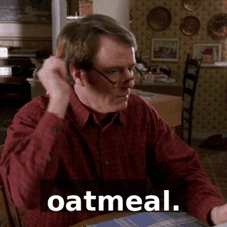 oatmeal.