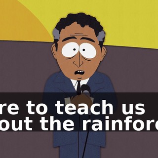 here to teach us about the rainforest