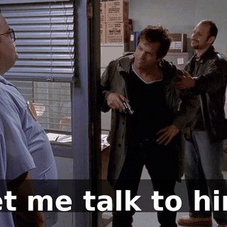 Let me talk to him.