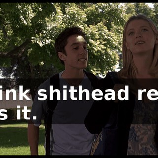 I think shithead really says it.