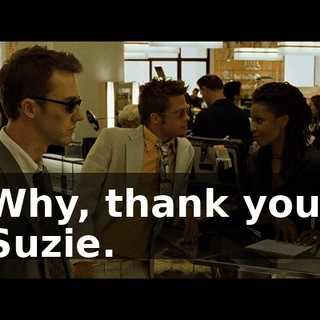 Why, thank you, Suzie.