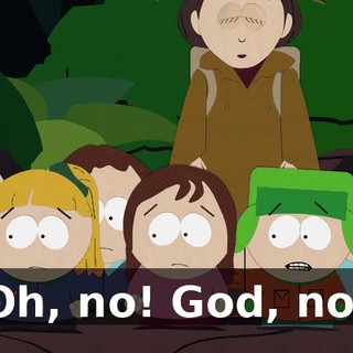 Oh, no! God, no!
