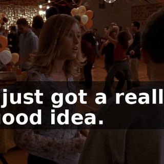 I just got a really good idea.