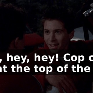 Hey, hey, hey! Cop cars up at the top of the hill.