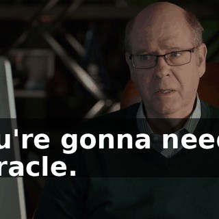 you're gonna need a miracle.