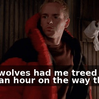 The wolves had me treed for half an hour on the way there.
