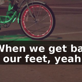 * When we get back on our feet, yeah *