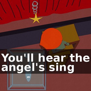 ♪ You'll hear the angel's sing ♪