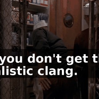 so you don't get that realistic clang.