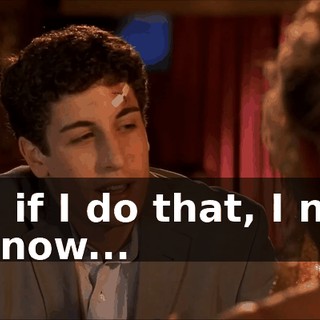 And if I do that, I need to know...