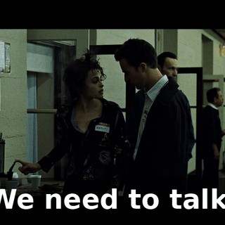 We need to talk.
