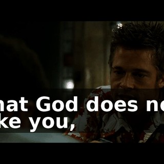 that God does not like you,
