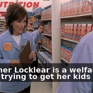 Heather Locklear is a welfare mom trying to get her kids back.