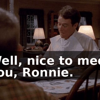 Well, nice to meet you, Ronnie.