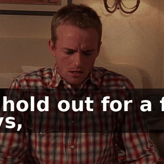 If I hold out for a few days,