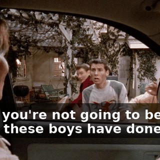 Lois, you're not going to believe what these boys have done.