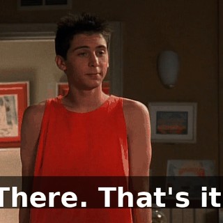 There. That's it.