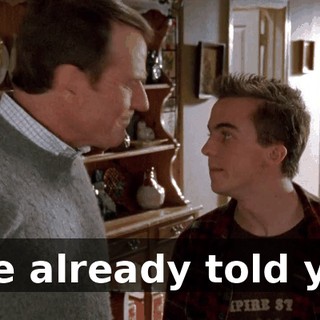 I've already told you