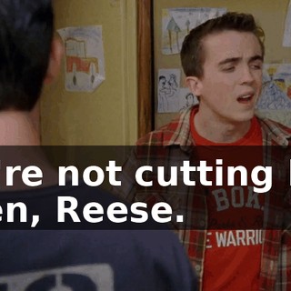 We're not cutting him open, Reese.