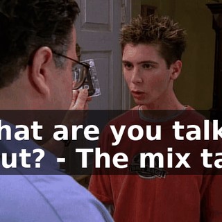 - What are you talking about? - The mix tape.
