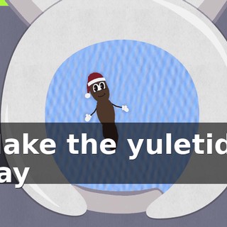 ♪ Make the yuletide gay ♪