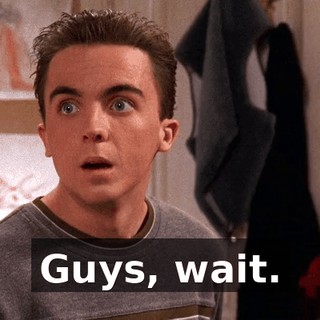Guys, wait.