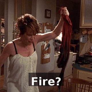 Fire?