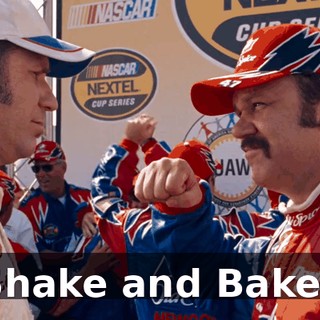 Shake and Bake?