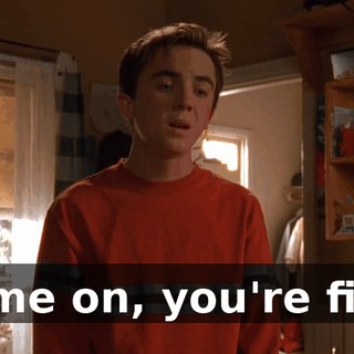 Come on, you're fine.