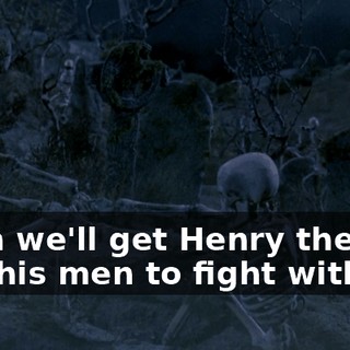 Then we'll get Henry the Red and his men to fight with us.