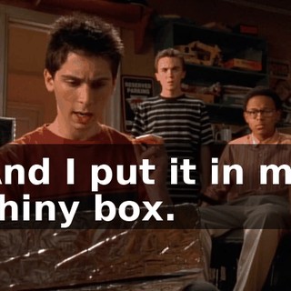 And I put it in my shiny box.