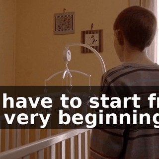 We have to start from the very beginning.
