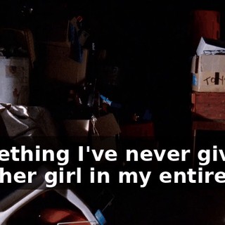 Something I've never given another girl in my entire life.