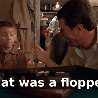 That was a flopper!