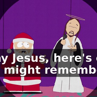 Okay Jesus, here's one you might remember...