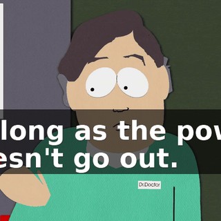 So long as the power doesn't go out.