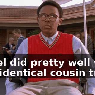 Urkel did pretty well with the identical cousin trick,