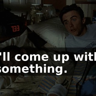 I'll come up with something.
