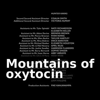 ♪ Mountains of oxytocin ♪