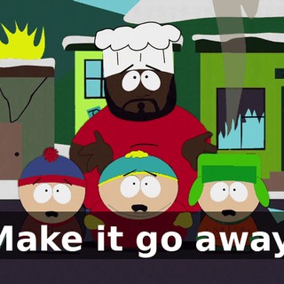 Make it go away.