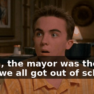 Yeah, the mayor was there, and we all got out of school.