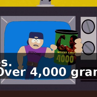Yes. - Over 4,000 grams