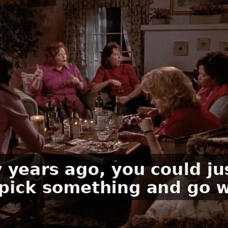 Thirty years ago, you could just at least pick something and go with it.