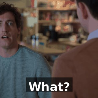 What?