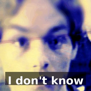 ♪ I don't know ♪