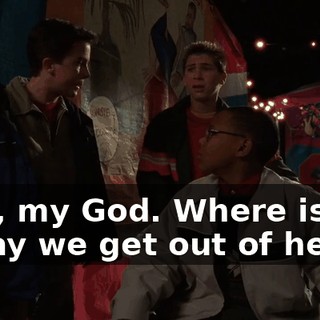 - Oh, my God. Where is he? - I say we get out of here.