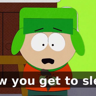 Now you get to sleep