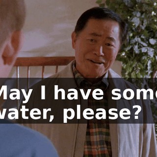 May I have some water, please?