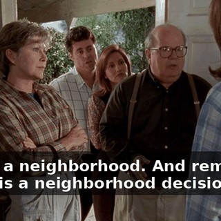 We're a neighborhood. And removing trees is a neighborhood decision.